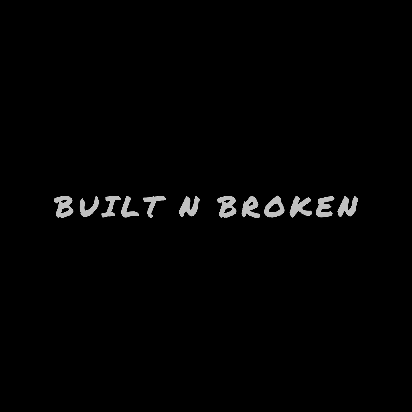 built n broken