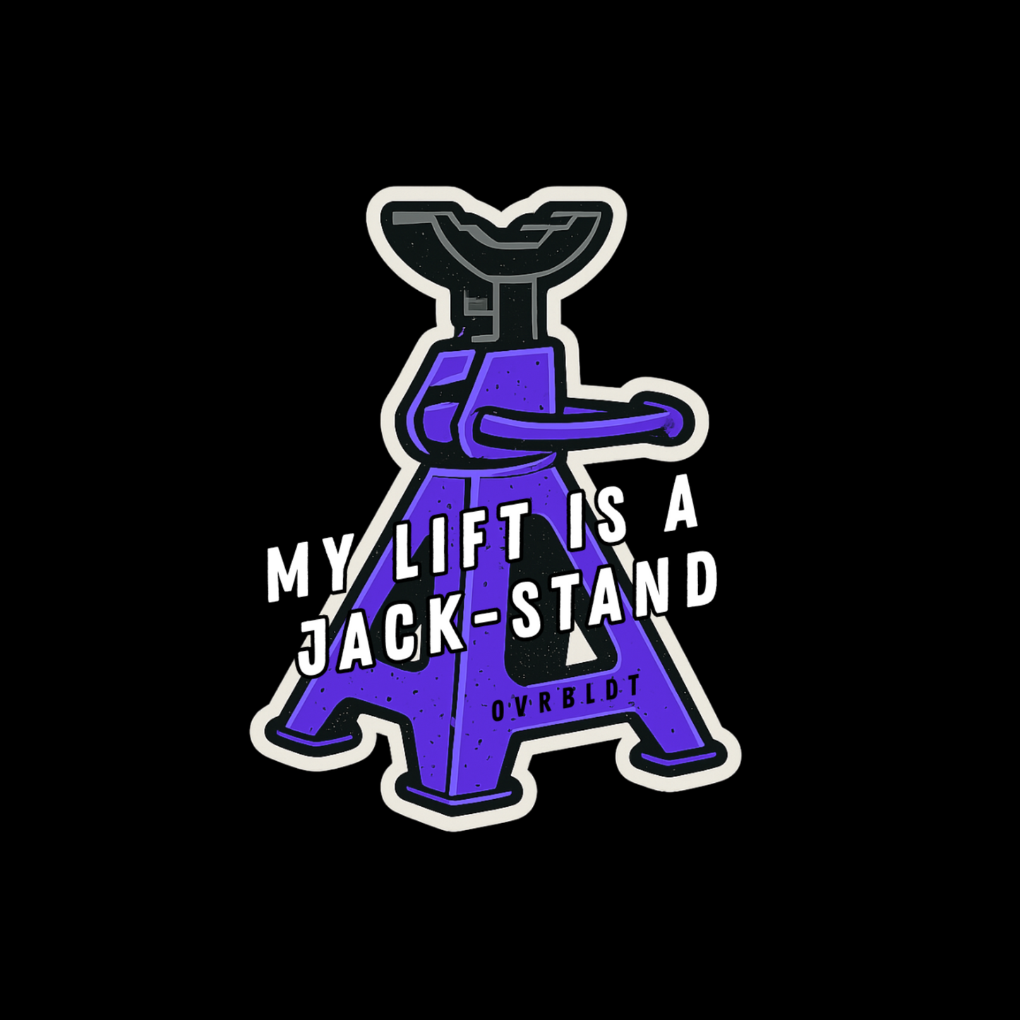 My Lift is a Jack Stand