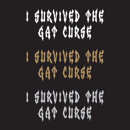 I SURVIVED THE GAT CURSE - Vinyl Decal